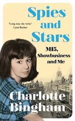 Spies and Stars: MI5, Showbusiness and Me цена и информация | Биографии, автобиогафии, мемуары | 220.lv