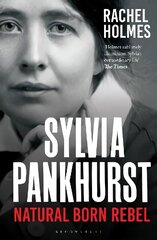 Sylvia Pankhurst: Natural Born Rebel cena un informācija | Biogrāfijas, autobiogrāfijas, memuāri | 220.lv