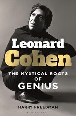 Leonard Cohen: The Mystical Roots of Genius цена и информация | Биографии, автобиографии, мемуары | 220.lv