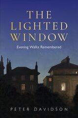 Lighted Window, The: Evening Walks Remembered cena un informācija | Biogrāfijas, autobiogrāfijas, memuāri | 220.lv