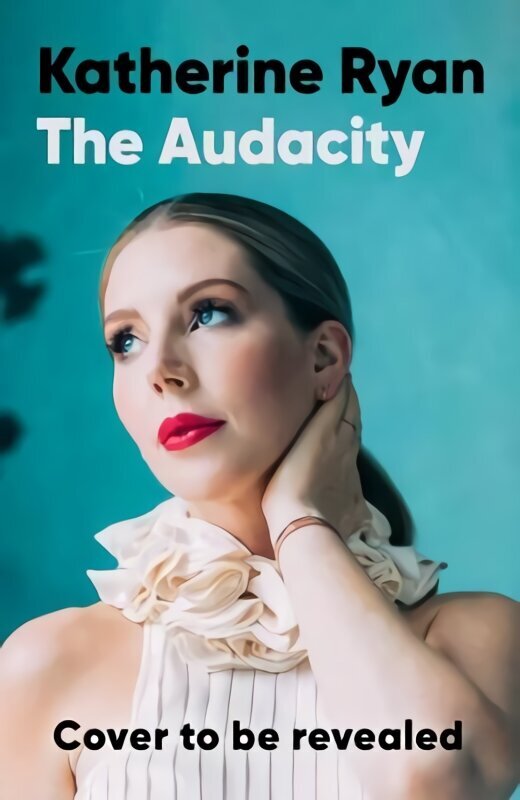 Audacity: The first book from superstar comedian Katherine Ryan cena un informācija | Biogrāfijas, autobiogrāfijas, memuāri | 220.lv