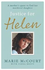 Justice for Helen: As featured in The Mirror: A mother's quest to find her missing daughter cena un informācija | Biogrāfijas, autobiogrāfijas, memuāri | 220.lv