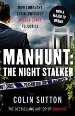 Manhunt: The Night Stalker: Now a major TV drama starring Martin Clunes cena un informācija | Biogrāfijas, autobiogrāfijas, memuāri | 220.lv