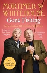 Mortimer & Whitehouse: Gone Fishing: The perfect gift for this Christmas cena un informācija | Biogrāfijas, autobiogrāfijas, memuāri | 220.lv
