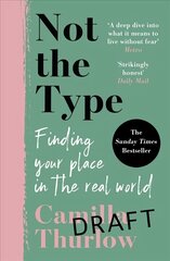 Not the Type: Finding my place in the real world cena un informācija | Biogrāfijas, autobiogrāfijas, memuāri | 220.lv