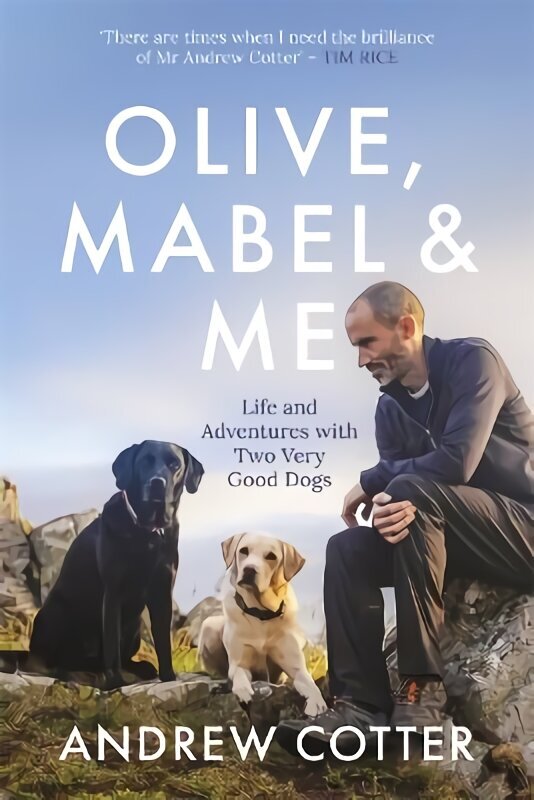 Olive, Mabel & Me: Life and Adventures with Two Very Good Dogs cena un informācija | Biogrāfijas, autobiogrāfijas, memuāri | 220.lv