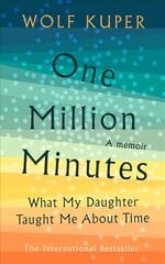 One Million Minutes: What My Daughter Taught Me About Time cena un informācija | Biogrāfijas, autobiogrāfijas, memuāri | 220.lv