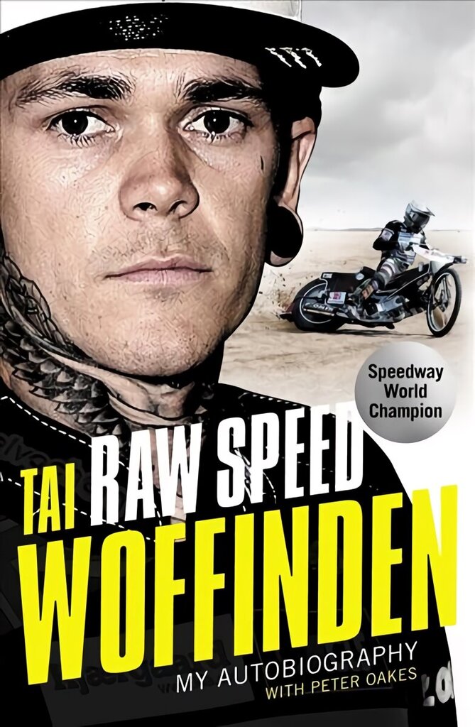 Raw Speed - The Autobiography of the Three-Times World Speedway Champion: The Perfect Christmas Gift for any Motorsport Fan цена и информация | Biogrāfijas, autobiogrāfijas, memuāri | 220.lv