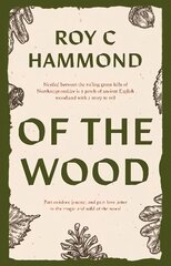 Of the Wood цена и информация | Биографии, автобиографии, мемуары | 220.lv