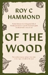 Of the Wood cena un informācija | Biogrāfijas, autobiogrāfijas, memuāri | 220.lv