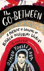 Go-Between: A Portrait of Growing Up Between Different Worlds Main цена и информация | Биографии, автобиогафии, мемуары | 220.lv