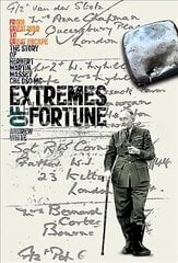 Extremes of Fortune: From Great War to Great Escape. the Story of Herbert Martin Massey, CBE, DSO, Mc цена и информация | Биографии, автобиогафии, мемуары | 220.lv