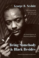 Being Somebody and Black Besides: An Untold Memoir of Midcentury Black Life cena un informācija | Biogrāfijas, autobiogrāfijas, memuāri | 220.lv