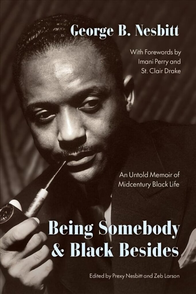 Being Somebody and Black Besides: An Untold Memoir of Midcentury Black Life цена и информация | Biogrāfijas, autobiogrāfijas, memuāri | 220.lv