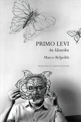 Primo Levi: An Identikit cena un informācija | Biogrāfijas, autobiogrāfijas, memuāri | 220.lv