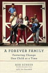 Forever Family: Fostering Change One Child at a Time цена и информация | Биографии, автобиогафии, мемуары | 220.lv