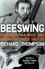 Beeswing: Fairport, Folk Rock and Finding My Voice, 1967-75 Main cena un informācija | Biogrāfijas, autobiogrāfijas, memuāri | 220.lv