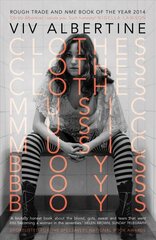 Clothes, Clothes, Clothes. Music, Music, Music. Boys, Boys, Boys. Main cena un informācija | Biogrāfijas, autobiogrāfijas, memuāri | 220.lv