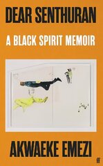 Dear Senthuran: A Black spirit memoir Main cena un informācija | Biogrāfijas, autobiogrāfijas, memuāri | 220.lv