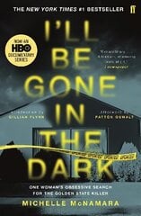 I'll Be Gone in the Dark: The #1 New York Times Bestseller Main cena un informācija | Biogrāfijas, autobiogrāfijas, memuāri | 220.lv