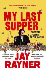 My Last Supper: One Meal, a Lifetime in the Making Main цена и информация | Биографии, автобиографии, мемуары | 220.lv