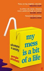 My Mess Is a Bit of a Life: Adventures in Anxiety Main cena un informācija | Biogrāfijas, autobiogrāfijas, memuāri | 220.lv