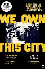 We Own This City: A True Story of Crime, Cops and Corruption in an American City Main cena un informācija | Biogrāfijas, autobiogrāfijas, memuāri | 220.lv