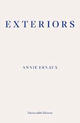 Exteriors - WINNER OF THE 2022 NOBEL PRIZE IN LITERATURE цена и информация | Биографии, автобиогафии, мемуары | 220.lv