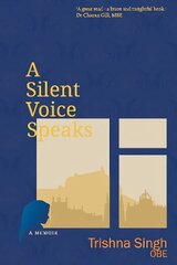 Silent Voice Speaks: The Wee Indian Woman on the Bus цена и информация | Биографии, автобиогафии, мемуары | 220.lv