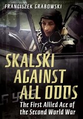 Skalski Against All Odds cena un informācija | Biogrāfijas, autobiogrāfijas, memuāri | 220.lv