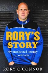 Rory's Story: My Unexpected Journey to Self Belief цена и информация | Биографии, автобиогафии, мемуары | 220.lv