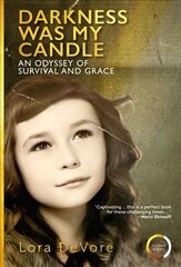 Darkness Was My Candle: An Odyssey of Survival and Grace cena un informācija | Biogrāfijas, autobiogrāfijas, memuāri | 220.lv