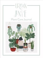 Urban Jungle: Plant Care Journal cena un informācija | Biogrāfijas, autobiogrāfijas, memuāri | 220.lv