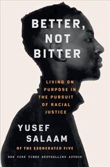 Better, Not Bitter: Living on Purpose in the Pursuit of Racial Justice cena un informācija | Biogrāfijas, autobiogrāfijas, memuāri | 220.lv