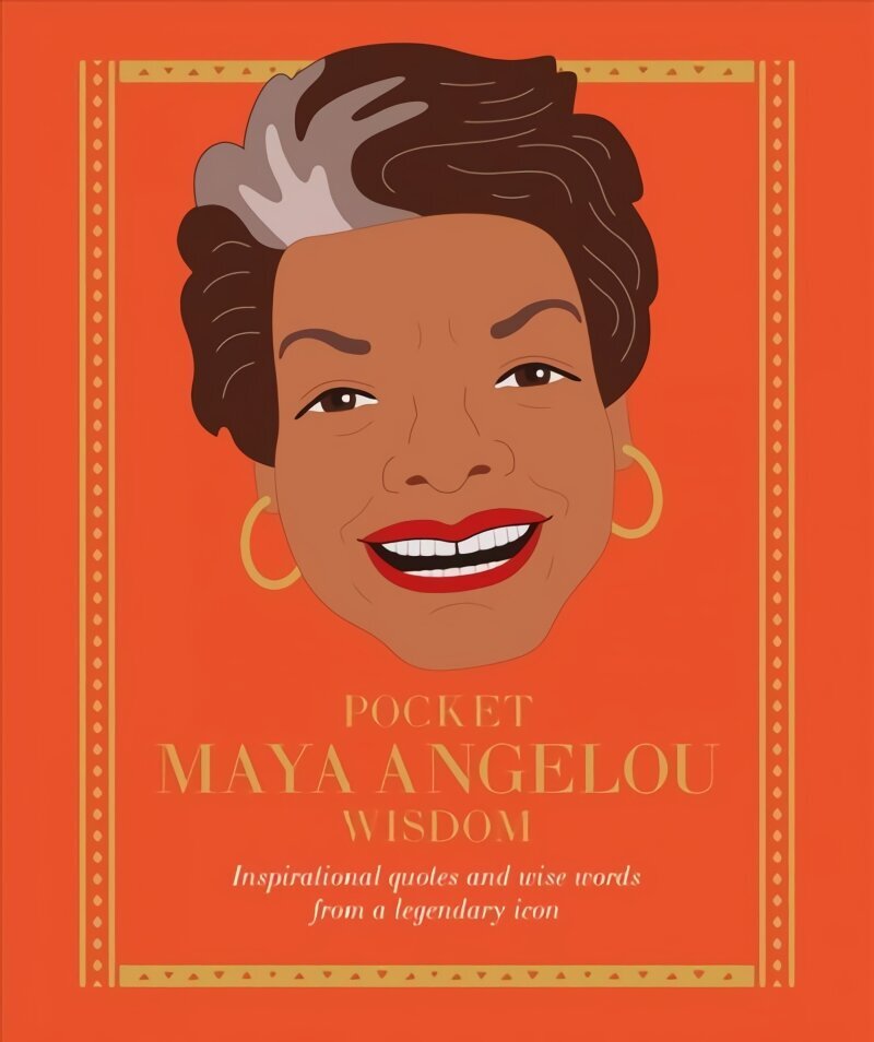 Pocket Maya Angelou Wisdom: Inspirational Quotes and Wise Words From a Legendary Icon cena un informācija | Biogrāfijas, autobiogrāfijas, memuāri | 220.lv