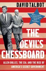 Devil's Chessboard: Allen Dulles, the CIA, and the Rise of America's Secret Government cena un informācija | Biogrāfijas, autobiogrāfijas, memuāri | 220.lv