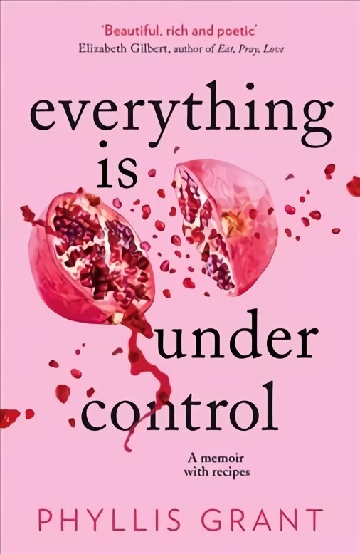 Everything is Under Control: A Memoir with Recipes cena un informācija | Biogrāfijas, autobiogrāfijas, memuāri | 220.lv