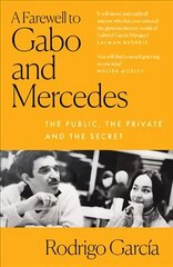 Farewell to Gabo and Mercedes: The Public, the Private and the Secret cena un informācija | Biogrāfijas, autobiogrāfijas, memuāri | 220.lv