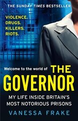 Governor: My Life Inside Britain's Most Notorious Prisons cena un informācija | Biogrāfijas, autobiogrāfijas, memuāri | 220.lv