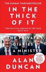 In the Thick of It: The Private Diaries of a Minister cena un informācija | Biogrāfijas, autobiogrāfijas, memuāri | 220.lv