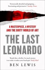 Last Leonardo: A Masterpiece, a Mystery and the Dirty World of Art cena un informācija | Biogrāfijas, autobiogrāfijas, memuāri | 220.lv
