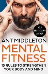 Mental Fitness: 15 Rules to Strengthen Your Body and Mind cena un informācija | Biogrāfijas, autobiogrāfijas, memuāri | 220.lv