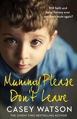 Mummy, Please Don't Leave цена и информация | Биографии, автобиогафии, мемуары | 220.lv