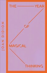 Year of Magical Thinking цена и информация | Биографии, автобиографии, мемуары | 220.lv