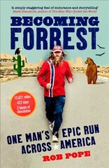 Becoming Forrest: One Man's Epic Run Across America цена и информация | Биографии, автобиогафии, мемуары | 220.lv