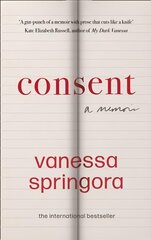 Consent: A Memoir цена и информация | Биографии, автобиогафии, мемуары | 220.lv