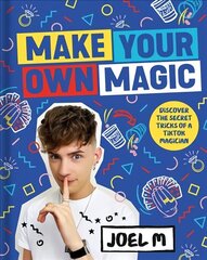 Make Your Own Magic: Secrets, Stories and Tricks from My World цена и информация | Биографии, автобиогафии, мемуары | 220.lv