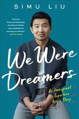 We Were Dreamers: An Immigrant Superhero Origin Story cena un informācija | Biogrāfijas, autobiogrāfijas, memuāri | 220.lv