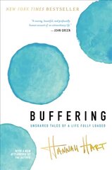 Buffering: Unshared Tales of a Life Fully Loaded cena un informācija | Biogrāfijas, autobiogrāfijas, memuāri | 220.lv