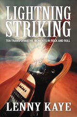Lightning Striking: Ten Transformative Moments in Rock and Roll цена и информация | Биографии, автобиографии, мемуары | 220.lv
